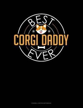 Paperback Best Corgi Daddy Ever: Cornell Notes Notebook Book