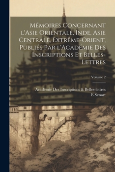 Paperback Mémoires concernant l'Asie orientale, Inde, Asie centrale, Extrême-Orient, publiés par l'Académie des inscriptions et belles-lettres; Volume 2 [French] Book