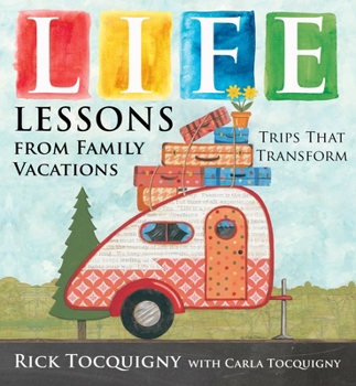 Hardcover Life Lessons from Family Vacations: Trips That Transform Book