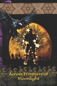 Paperback Across Frontiers of Moonlight (The Outlaw, Chainsaw Jaws) Book