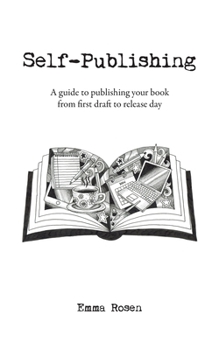 Paperback Self-Publishing: A guide to publishing your book from first draft to release day Book