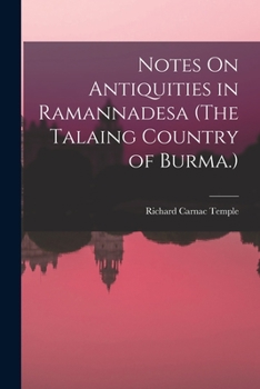 Paperback Notes On Antiquities in Ramannadesa (The Talaing Country of Burma.) Book