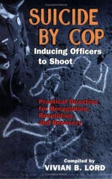 Paperback Suicide by Cop: Inducing Officers to Shoot Book