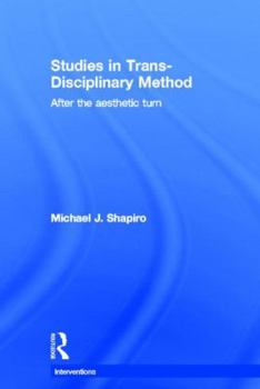 Hardcover Studies in Trans-Disciplinary Method: After the Aesthetic Turn Book