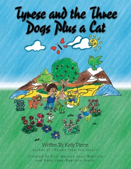 Paperback Tyrese and the Three Dogs Plus a Cat Book