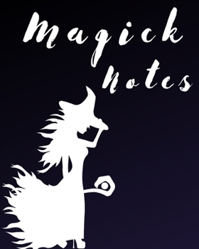 Magick Notes: Witch Journal Notebook