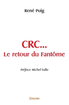 Paperback CRC... Le retour du Fantôme: Préface Michel Fulla [French] Book