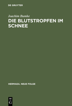 Hardcover Die Blutstropfen Im Schnee: Über Wahrnehmung Und Erkenntnis Im »Parzival« Wolframs Von Eschenbach [German] Book