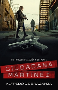 Paperback Ciudadana Martínez: Un thriller de acción y suspense [Spanish] Book