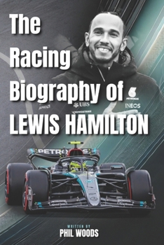 The Racing Biography of Lewis Hamilton