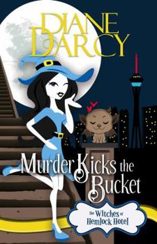 Paperback Murder Kicks the Bucket: A Cozy Mystery (The Witches of Hemlock Hotel) Book