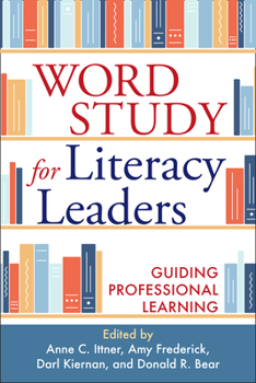 Paperback Word Study for Literacy Leaders: Guiding Professional Learning Book