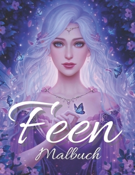 Paperback Feen Malbuch: schönes Malbuch für Mädchen, Jugendliche, Kinder {bestes Geschenk} [German] Book