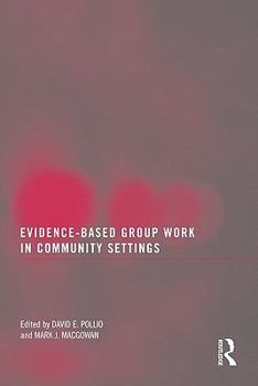 Paperback Evidence-Based Group Work in Community Settings Book