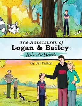 Paperback The Adventures of Logan & Bailey: Lost in the Woods Book