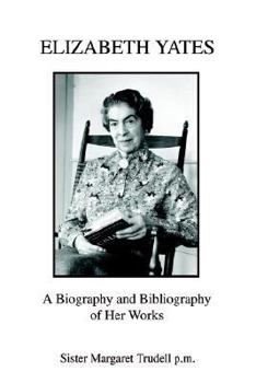 Paperback Elizabeth Yates: A Biography and Bibliography of Her Works Book