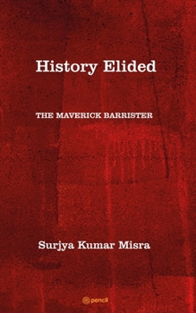 History Elided: The Maverick Barrister