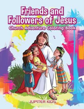 Paperback Friends and Followers of Jesus Church Adventure Coloring Book