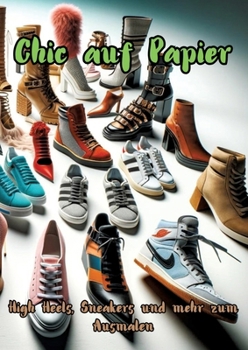 Chic auf Papier: High Heels, Sneakers und mehr zum Ausmalen