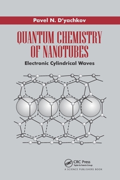 Paperback Quantum Chemistry of Nanotubes: Electronic Cylindrical Waves Book