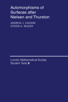 Automorphisms of Surfaces after Nielsen and Thurston - Book  of the London Mathematical Society Student Texts