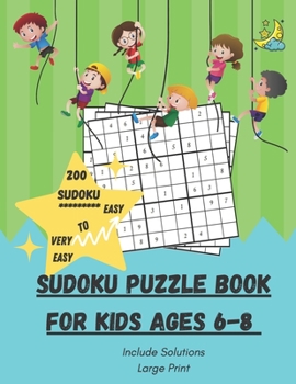 Paperback Sudoku Puzzle Book for kids ages 6-8, Large Print: 200 Sudoku Puzzle For Kids Vrey Easy To Easy; Include Solutions Book