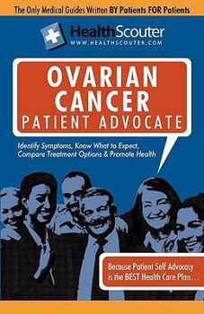 Paperback Healthscouter Ovarian Cancer Patient Advocate: Ovarian Cancer Symptoms and Signs of Ovarian Cancer Book