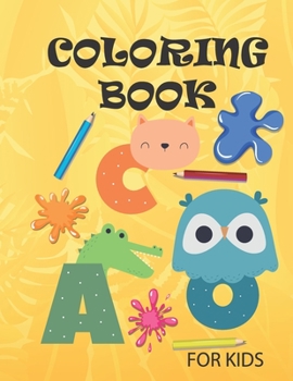 Paperback coloring book for kids: coloring & learning alphabet easily develop your children's imagination 8.5*11 in Book