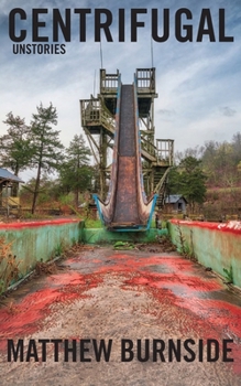 Paperback Centrifugal: Unstories Book