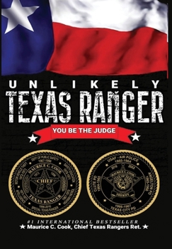 Hardcover Unlikely Texas Ranger: You Be the Judge Book