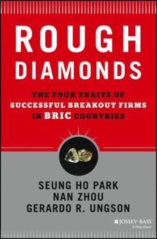 Hardcover Rough Diamonds: The Four Traits of Successful Breakout Firms in BRIC Countries Book