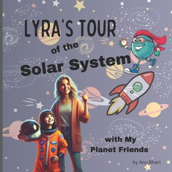 Paperback Lyra's Tour of the Solar System with My Planet Friend Book