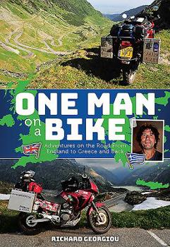 Paperback One Man on a Bike: Adventures on the Road from England to Greece and Back Book