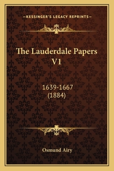 Paperback The Lauderdale Papers V1: 1639-1667 (1884) Book