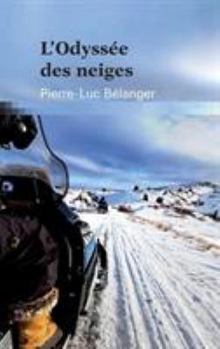 Paperback L'odyssée des neiges [French] Book