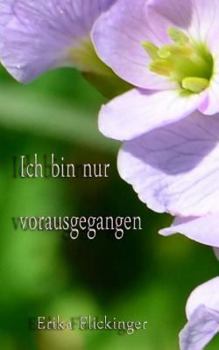 Paperback Ich bin nur vorausgegangen [German] Book