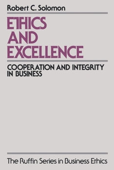 Paperback Ethics and Excellence: Cooperation and Integrity in Business Book