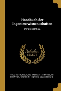 Paperback Handbuch der Ingenieurwissenschaften: Der Br?ckenbau. [German] Book