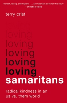 Paperback Loving Samaritans: Radical Kindness in an Us vs. Them World Book