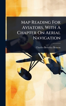 Hardcover Map Reading For Aviators, With A Chapter On Aerial Navigation Book