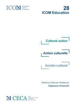 Paperback Cultural action - Action culturelle - Acción cultural: ICOM Education 28 Book
