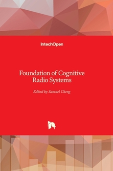 Hardcover Foundation of Cognitive Radio Systems Book