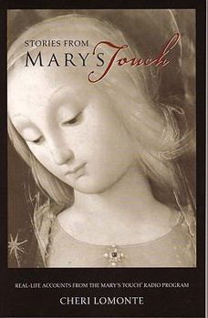 Paperback Stories from Mary's Touch, Volume I: Real-Life Accounts from the Mary's Touch Radio Program Book