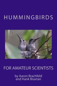 Paperback Hummingbirds for Amateur Scientists Book