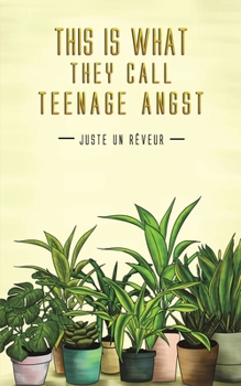Paperback This Is What They Call Teenage Angst Book