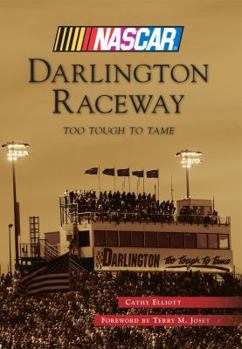 Paperback Darlington Raceway: Too Tough To Tame (NASCAR Library Collection) Book