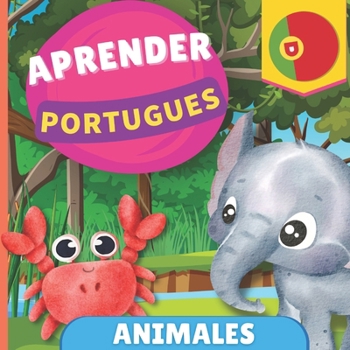 Aprender portugués - Animales: Libro ilustrado para niños bilingües - Español / Portugués - con pronunciaciones