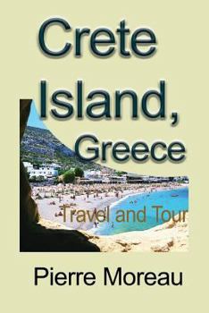 Paperback Crete Island, Greece: Travel and Tour Book