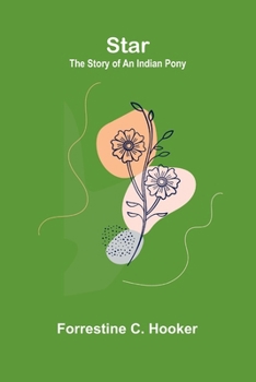 Star: The Story Of An Indian Pony