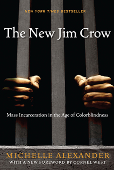 Paperback The New Jim Crow: Mass Incarceration in the Age of Colorblindness Book